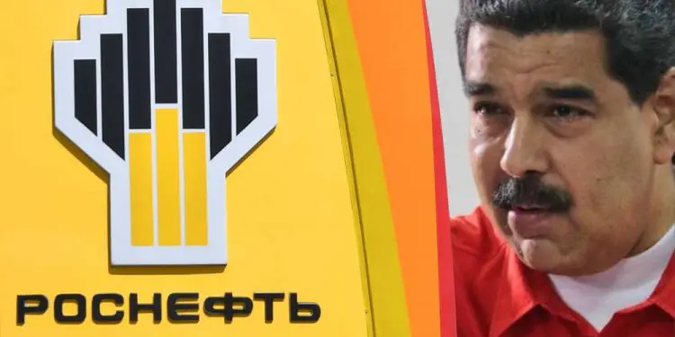 Rusia toma posesión de todos los activos de Rosneft en Venezuela