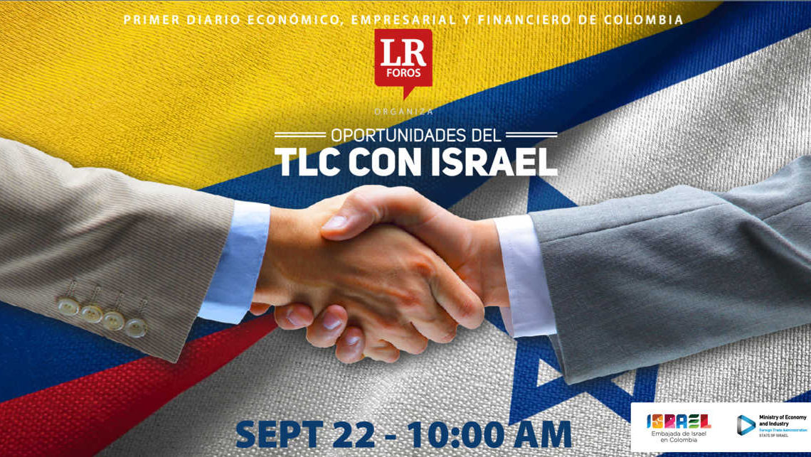 Colombia: Foro 'Oportunidades del TLC con Israel' - ¿Cómo hacer negocios con Israel?