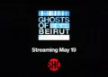 Trailer de “Ghosts of Beirut” del equipo de la israelí “Fauda”