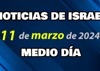 Noticias de Israel del 11 de marzo de 2024 — Edición Medio Día