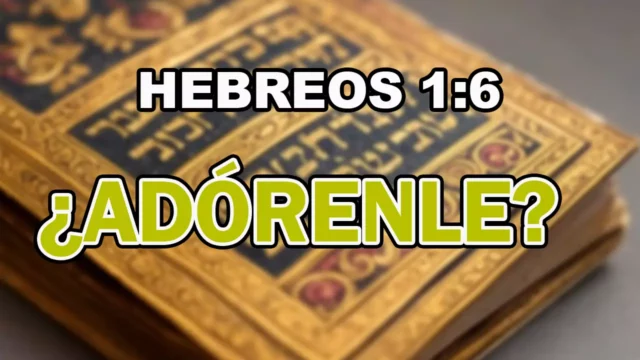 Hebreos 1:6: Análisis de la palabra “adórenle”