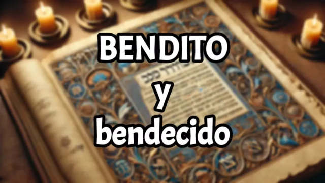 Diferencia entre “bendito” y “bendecido” en el griego bíblico
